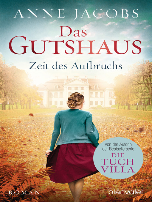 Title details for Das Gutshaus--Zeit des Aufbruchs by Anne Jacobs - Wait list